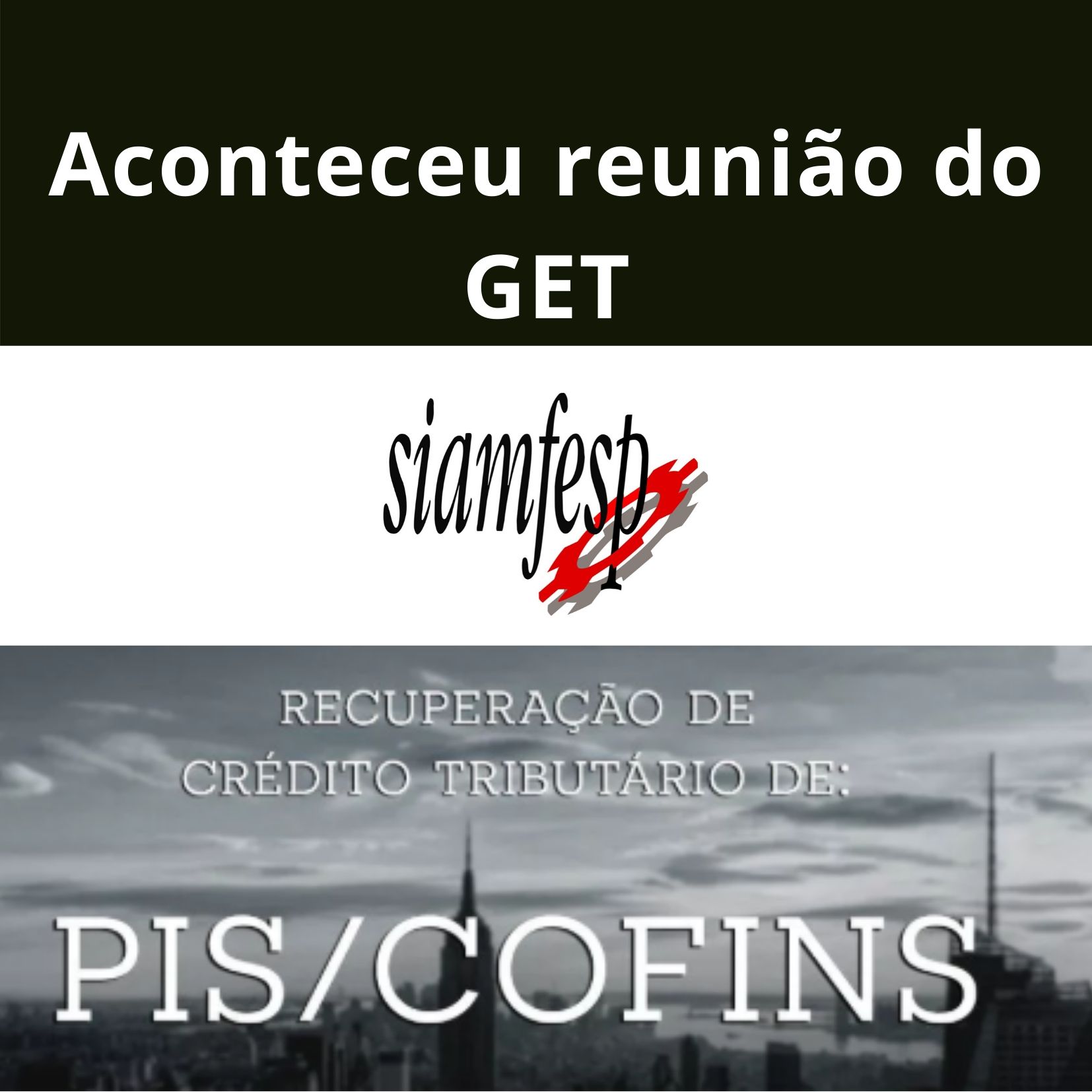 Reunião GET: SIAMFESP Explica como recuperar tributos